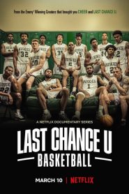 Last Chance U : Basketball